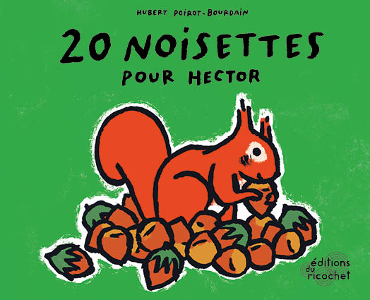 20 noisettes pour Hector - Une fable écologique tendre et pertinente 