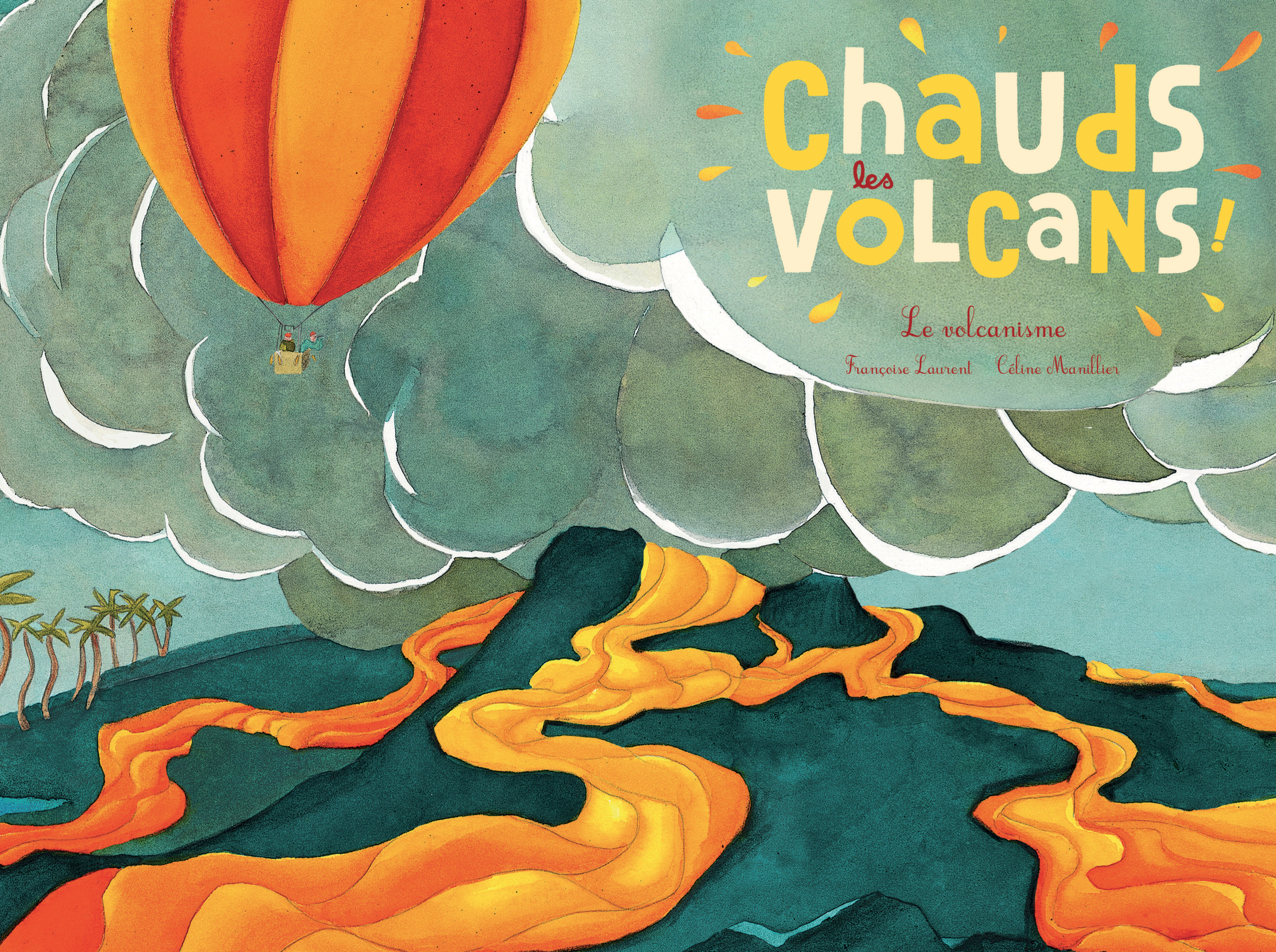 Chauds les volcans ! - Le volcanisme