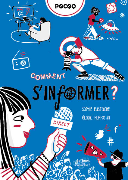 Comment s’informer ? - Infos, intox, fake news… 