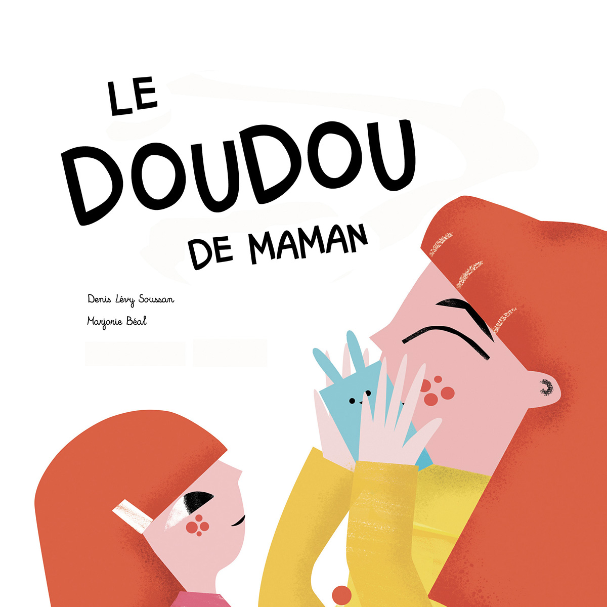 Le Doudou de maman - Peut-on vivre sans son doudou ?