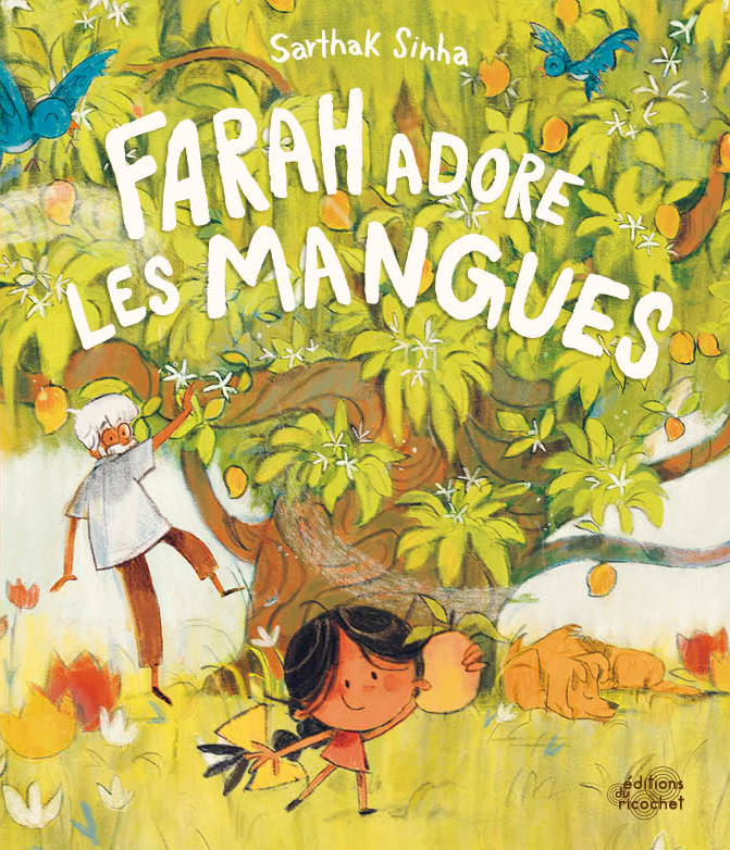 Farah adore les mangues - Et si le manguier avait bien plus à offrir que ses mangues ? 