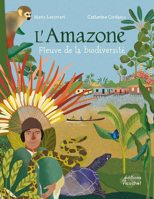 L'Amazone - Fleuve de la biodiversité 
