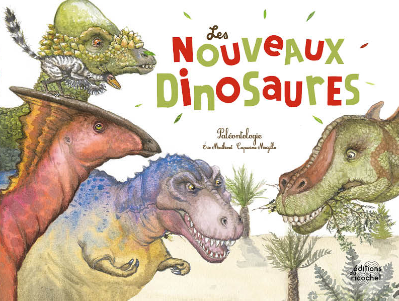 Les Nouveaux Dinosaures - Dinosaures et paléontologie