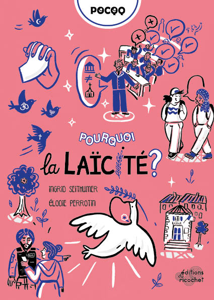 Pourquoi la laïcité ? - Comprendre ce qu'implique la liberté de conscience