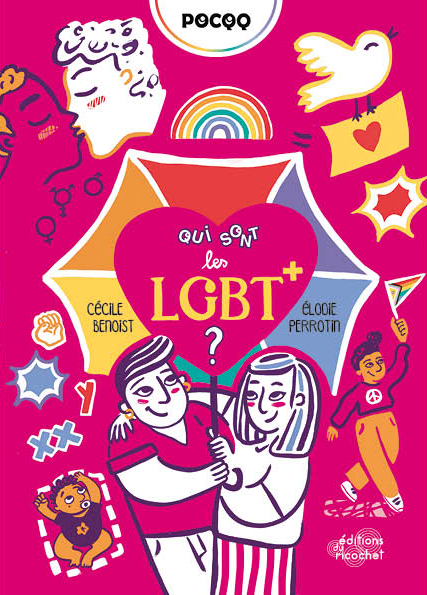 Qui sont les LGBT+ ? - Un livre-guide pour se repérer dans les couleurs de l’arc-en-ciel !