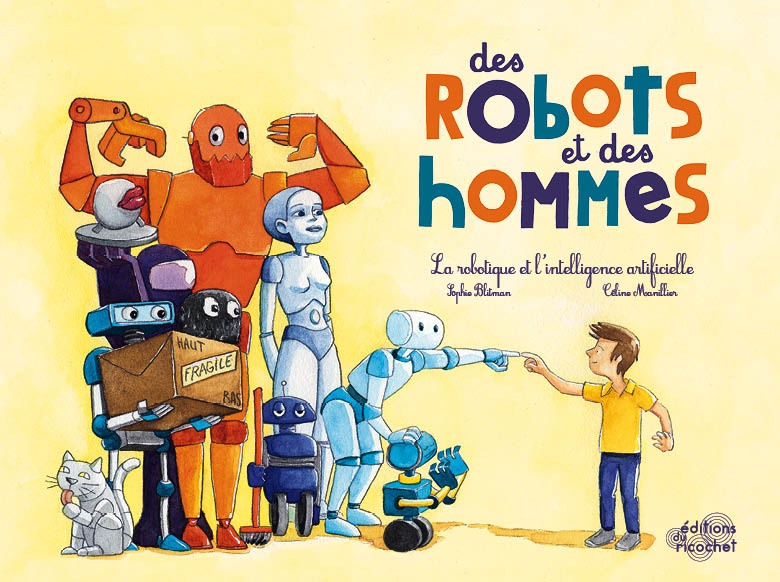 Des robots et des hommes - La robotique et l'intelligence artificielle
