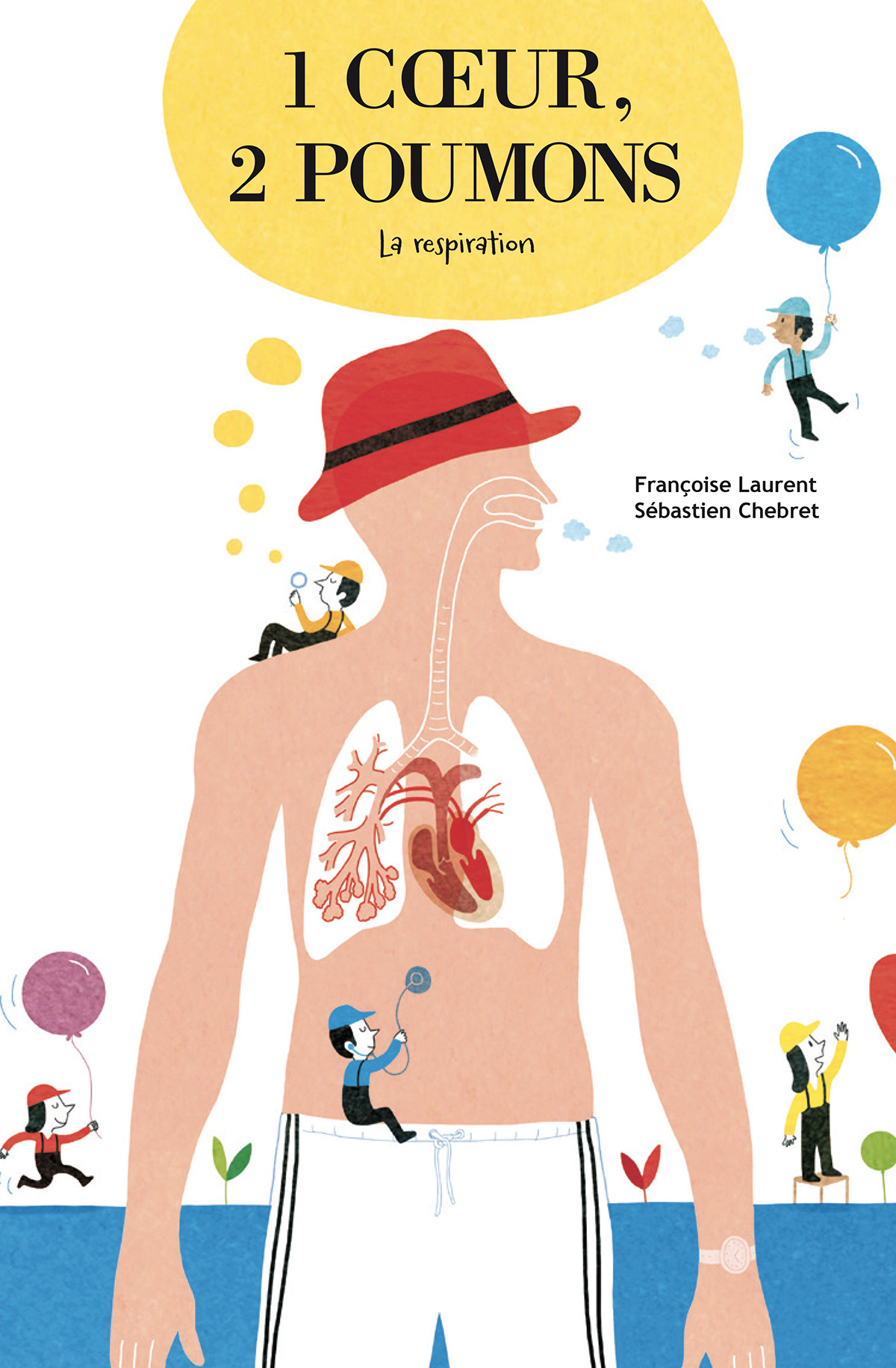 1 cœur, 2 poumons - La respiration… c'est la vie !